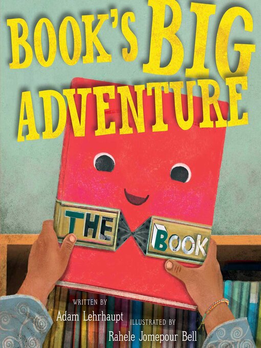 Title details for Book's Big Adventure by Adam Lehrhaupt - Wait list